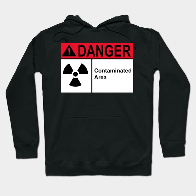 Sign - Danger Contaminated Area Hoodie by twix123844